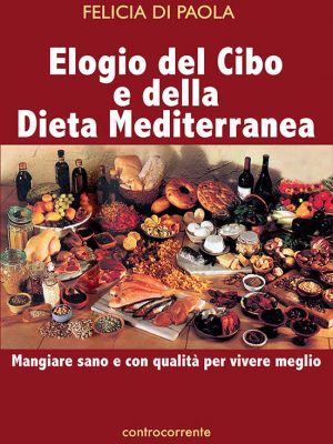 Elogio del Cibo e della Dieta Mediterranea